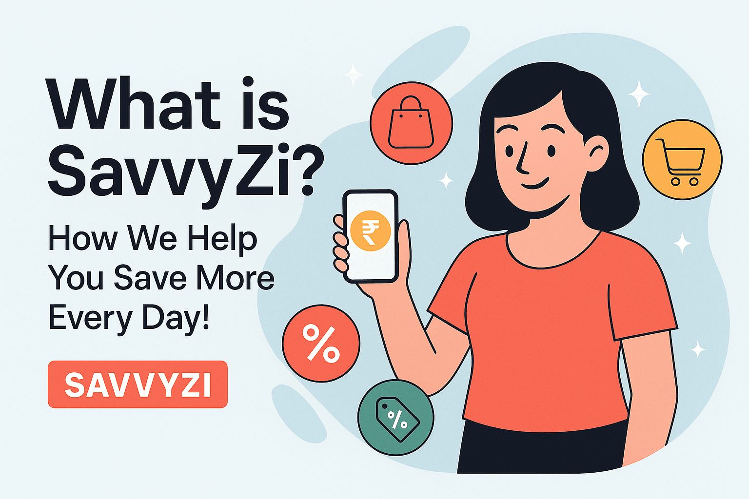 What is SavvyZi? How We Help You Save More Every Day!